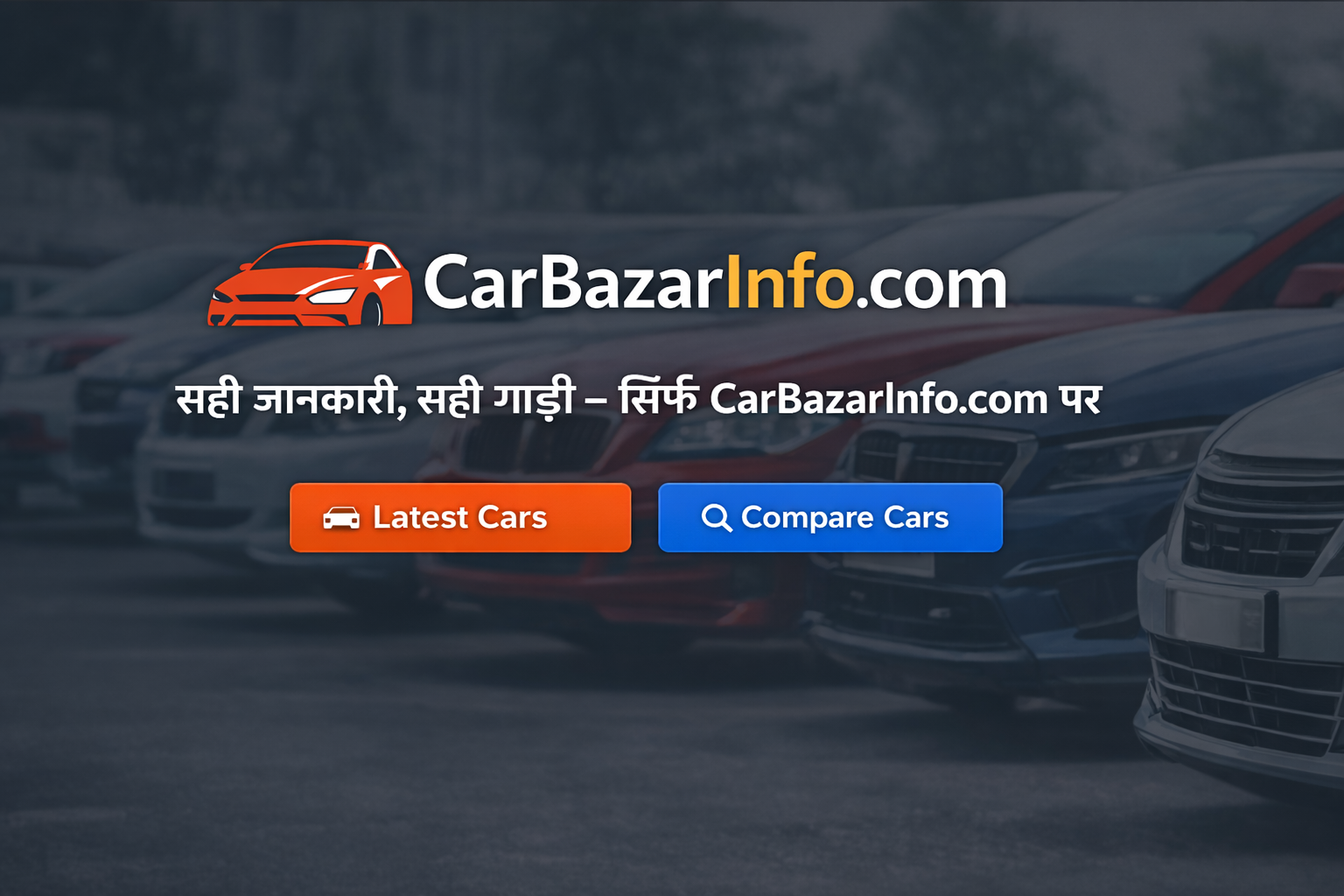 CarBazarInfo homepage banner सही जानकारी सही गाड़ी best cars in India